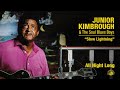 Junior Kimbrough - Slow Lightning (Official Audio)