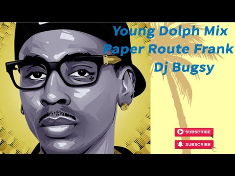 Young Dolph Mix /Paper Route Frank - Dj Bugsy