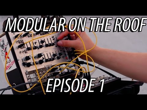 Modular on the Roof - Improvising with Eurorack Modular Outdoors