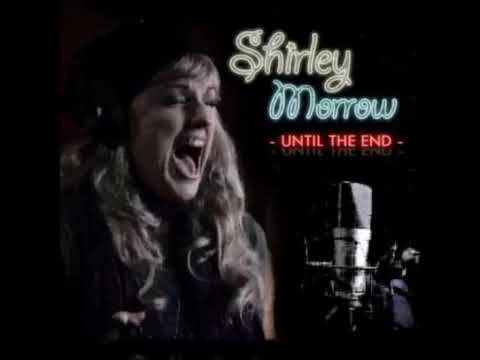 Until the end - Shirley Morrow - English Lyrics & Legendado em português