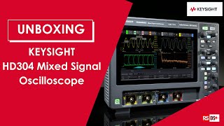 Keysight HD304 Unboxing & First Look | Next-Gen Mixed Signal Oscilloscope