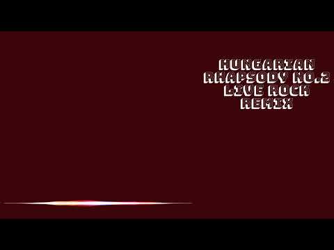 Hungarian Rhapsody No 2 Live Rock Remix