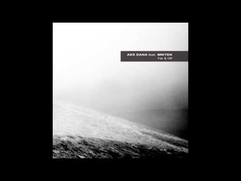 AES DANA feat. MIKTEK - [ Far & Off ] 2016 full album