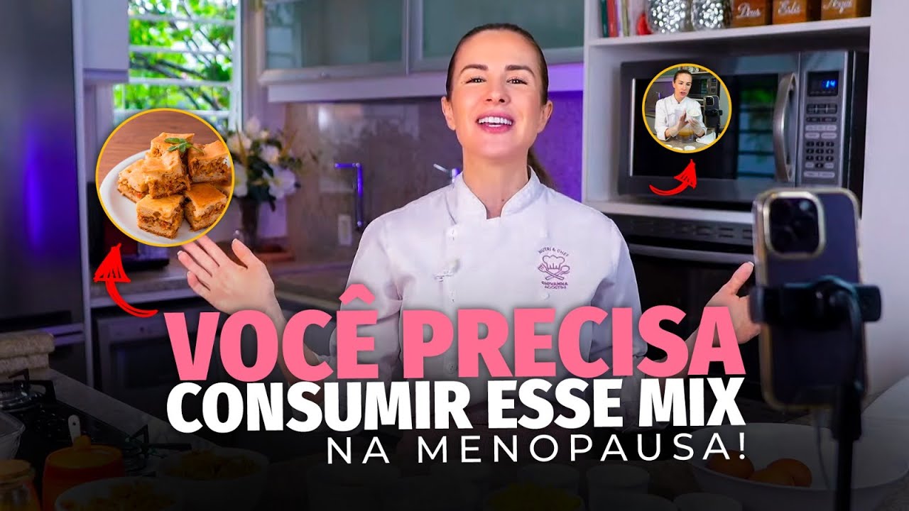 VOCÊ PRECISA CONSUMIR ESSE MIX NA MENOPAUSA!