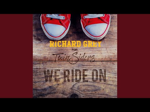 We Ride On (Richard Grey Deep House Remix)