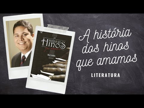 A histria dos hinos que amamos / Silas Daniel (Literatura)