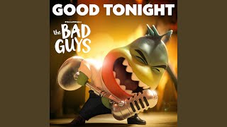 Kadr z teledysku Good Tonight tekst piosenki The Bad Guys (OST)