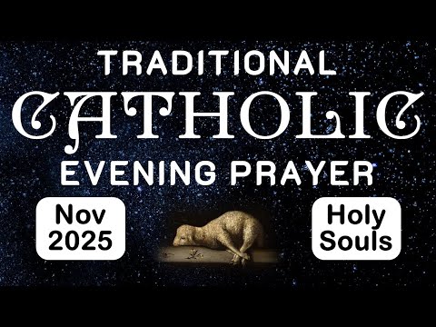 Traditional Catholic Evening Prayer | November 2025 | #catholicprayer #holysouls #purgatory