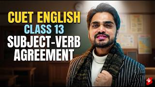 CUET ENGLISH | CLASS 13 | SUBJECT VERB ARGUMENT