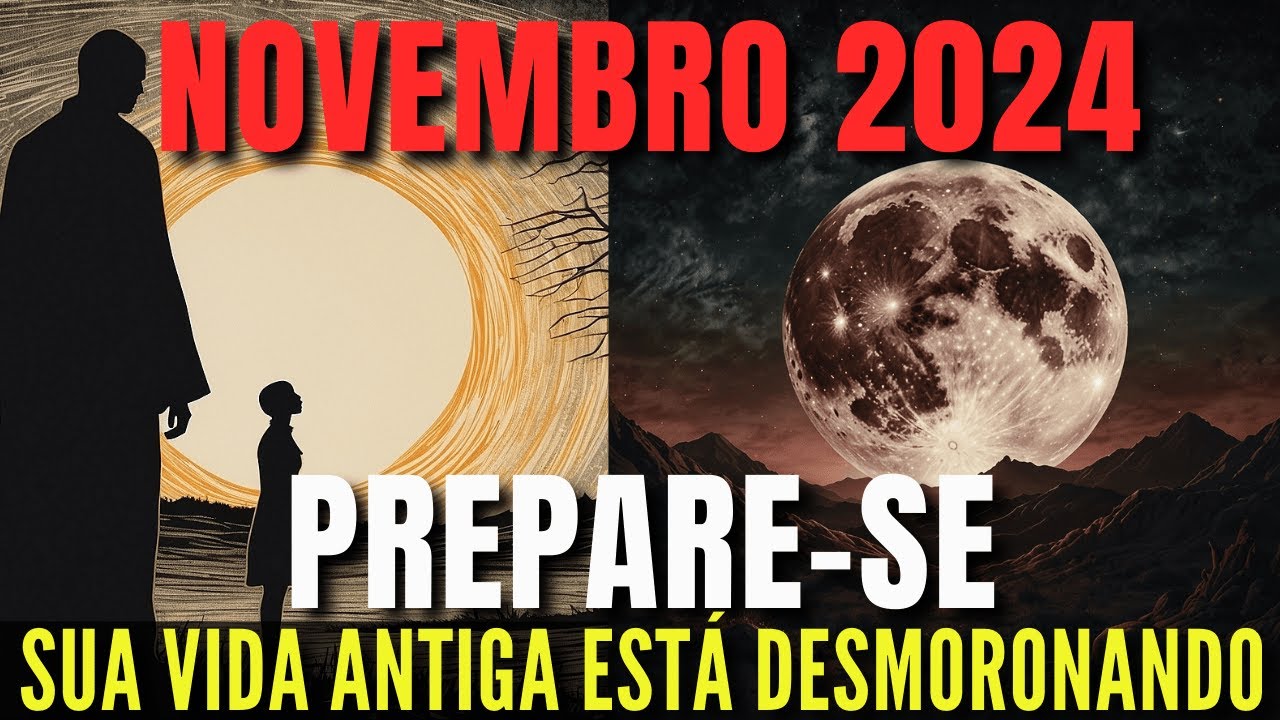 MUDANÇAS PODEROSAS CHEGAM! COMO NOVEMBRO IRÁ TRANSFORMAR SUA VIDA PARA SEMPRE