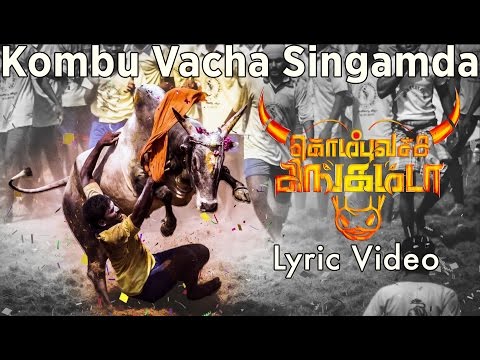 Kombu Vacha Singamda - Official Lyric Video |  G V Prakash Kumar, Arunraja Kamaraj