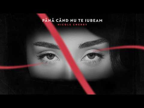Nicole Cherry - Până când nu te iubeam (Visualizer)