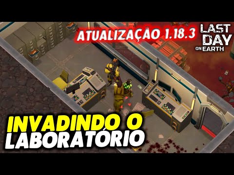 INVADINDO O LABORATÓRIO ATUALIZAÇÃO 1.18.3 - Last Day On Earth