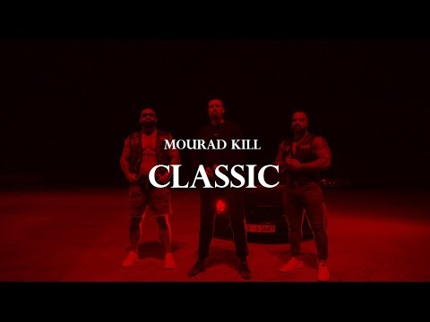 MOURAD KILL - CLASSIC (prod. by Pepperbeatz) [Official 4K Video]