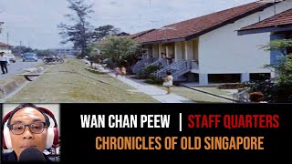 Wan Chan Peew – Staff Quarters & Roads of the Naval Base | Chronicles of Old Singapore
