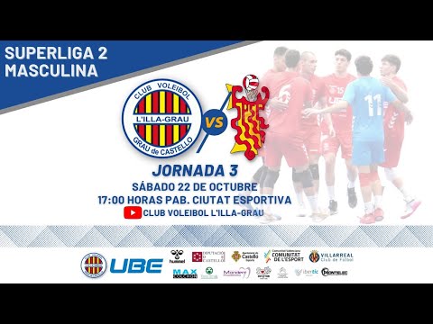 SM2 - Jornada 3 - UBE L'Illa Grau - Instercap Asisa Tarragona SPSP