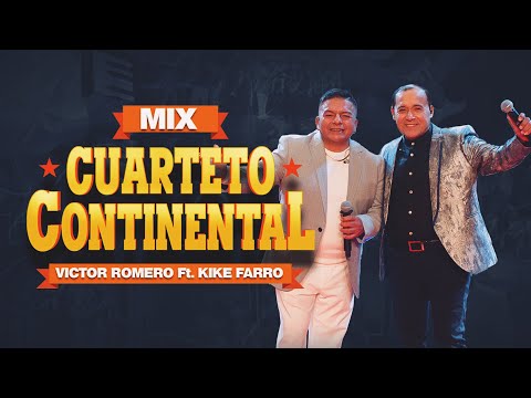 Mix Cuarteto Continental (En Vivo) , Víctor Romero Feat Kike Farro