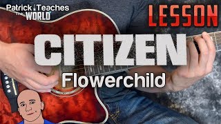 Citizen-Flowerchild-Guitar Lesson-Tutorial-How to Play-Chords