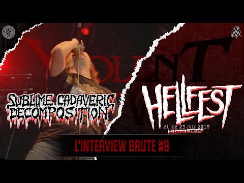 SUBLIME CADAVERIC DECOMPOSITION X HELLFEST2019 - L'Interview brute #9