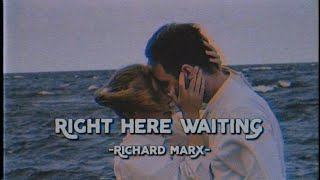 Right Here Waiting - Richard Marx (Lyrics &amp; Vietsub)