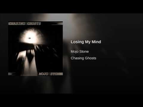 MOJO STONE - "Losing My Mind"