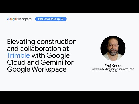 Elevating construction and collaboration at Trimble with Gemini for Google Workspace