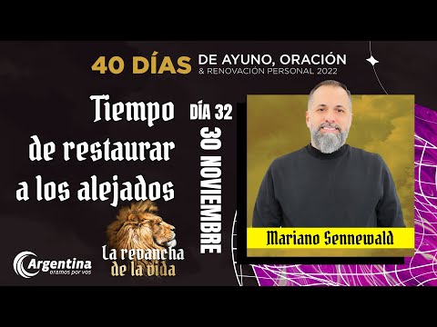 Día 32, 40 Días de Ayuno y Oración 2022 | Mariano Sennewald (LSA)