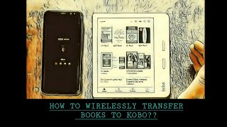 TRANSFER Downloaded BOOKS to KOBO wirelessly?