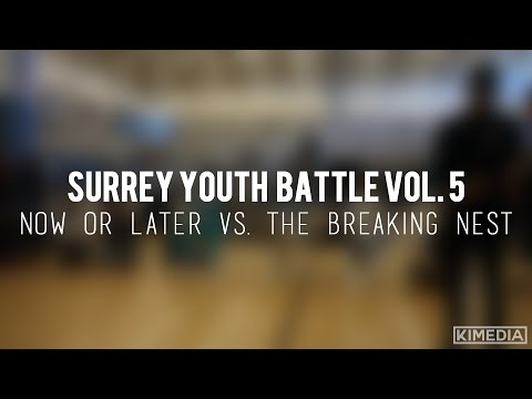 Break 2vs2 TOP 8 - Now or Later vs. The Breaking Nest | Surrey Youth Battle Vol. 5