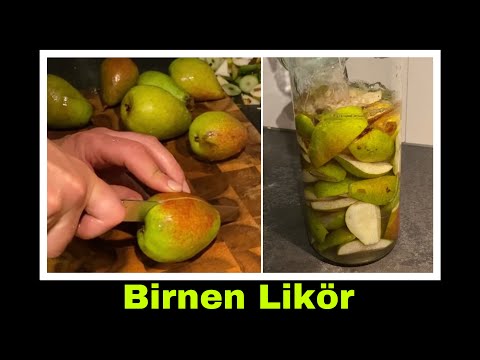 Birnenlikör Rezept | Likör mit Birnen ansetzen | Selbstversorgung: Birne 🍐