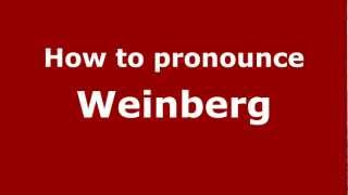 How to pronounce Weinberg