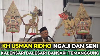 Download lagu Kh Usman Ridho Terbaru Ngaji Dan Seni Live Kalensari Balesari Bansari Temanggung mp3