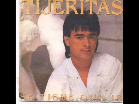 Tijeritas - Se Tiene Que Ir