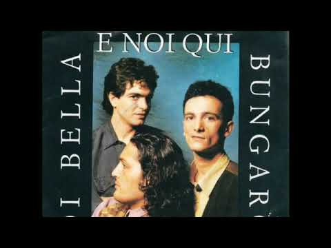 BUNGARO / CONIDI / DI BELLA - E NOI QUI (versione originale 1991) con TESTO