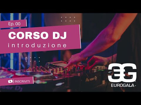 Corso per DJ | Videolezione 0 - Introduzione
