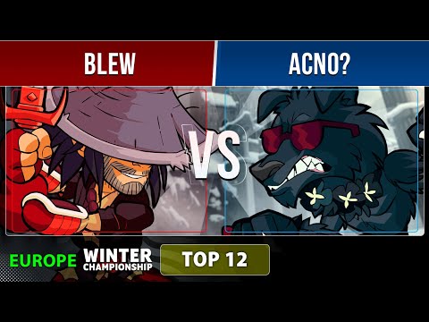 Blew VS Acno? - Top 12 - EU - Brawlhalla Winter Championship 2022