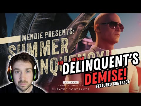Watch the Demise of these Delinquent's - Hitman WoA - Featured Contract - The Delinquent's Demise