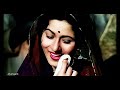Ek Baat Kahoon Mere Piya Soun Le Agar Tu 4K