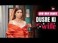 Dusre Ki Wife Today S Episode 1 New Released Hindi Web Series 2025 Latest Episode