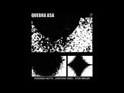 Fernando Motta, Jonathan Tadeu e Vitor Brauer - Quebra Asa Vol. 1 (álbum completo)