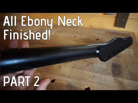 Building an all ebony guitar neck | Part 2