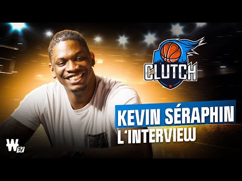 🏀 Kevin Séraphin : l'interview de Clutch ! (basket)
