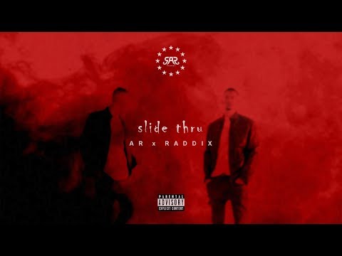 AR X Raddix - Slide Thru (AR Records Release)