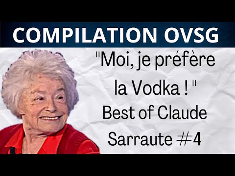"Moi, je préfère la Vodka ! " Best of Claude Sarraute #4 ! Compilation OVSG