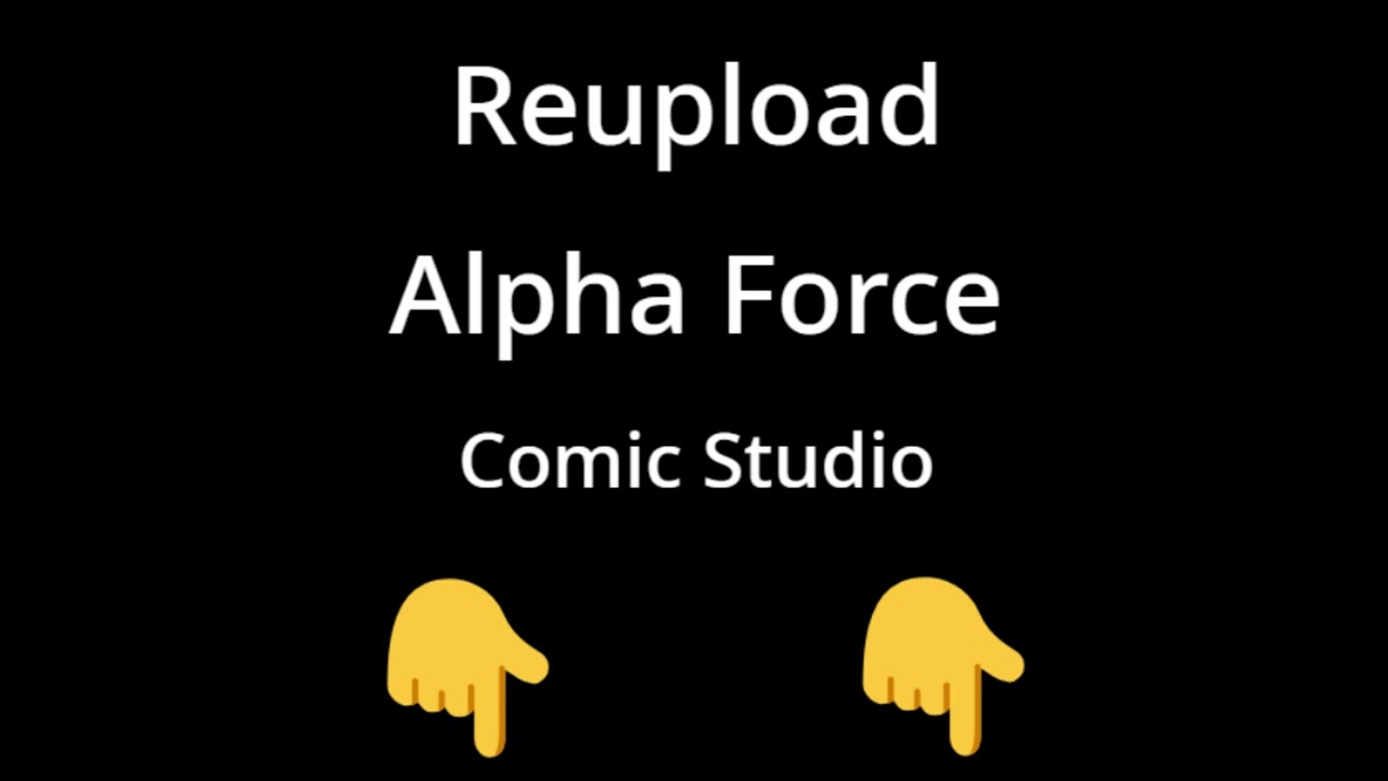 Ruepload Alpha Force Comic Studio