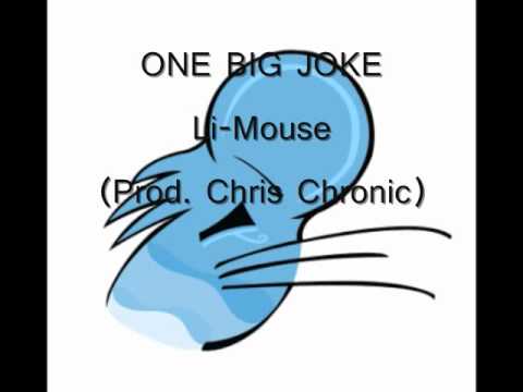 ONE BIG JOKE_Li-Mouse(Prod.Chris Chronic).wmv