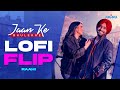 Jaan Ke Bhulekhe - LoFi Flip | Satinder Sartaaj | Raahi | New Punjabi Song | @JugnuGlobal #lofi