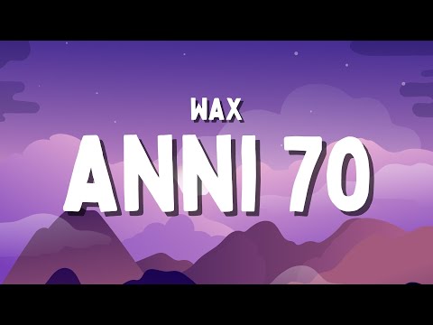 Wax - Anni 70 (Amici 2022) (Testo/Lyrics)