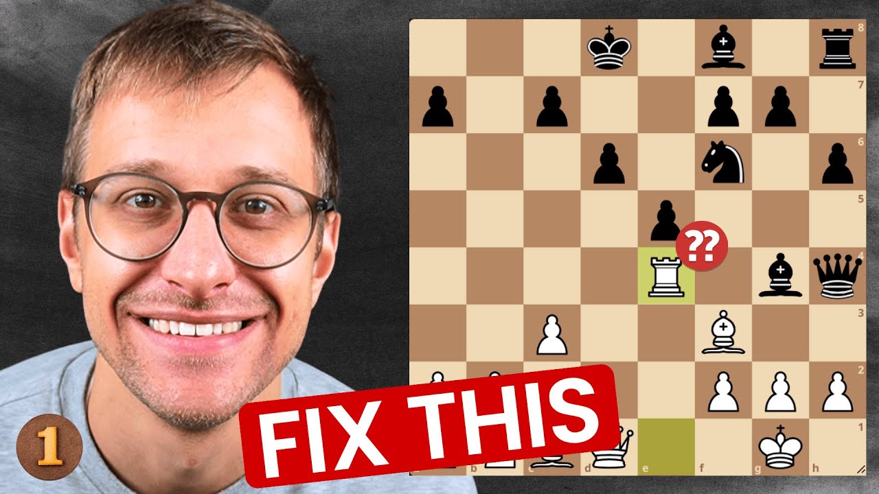 How To Fix Your Chess: Episode 1