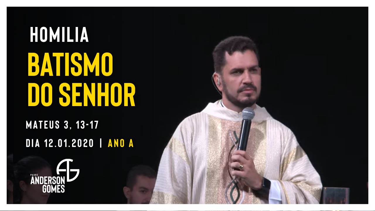 HOMILIA na Festa do Batismo do Senhor (Mt 3, 13-17/Ano A) - 12/01/20
